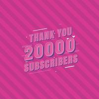 gracias celebración de 20000 suscriptores, tarjeta de felicitación para 20k suscriptores sociales. vector