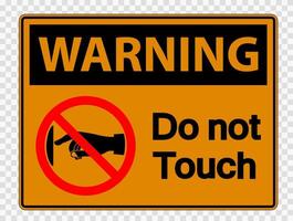 Warning do not touch sign label on transparent background vector