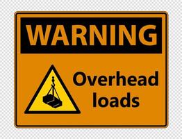 Warning overhead loads Sign on transparent background vector