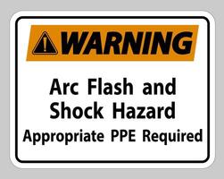 Warning Sign Arc Flash And Shock Hazard Appropriate PPE Required vector