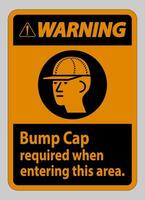 Warning Sign Bump Cap Required When Entering This Area vector