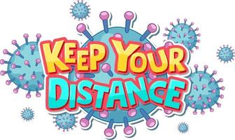 Keep your distance font design with covid19 icon isolated on white background vector