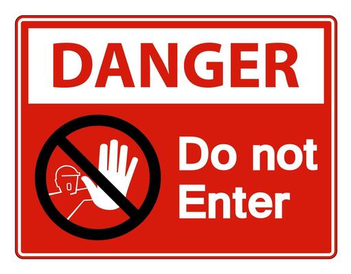 Danger Do Not Enter Symbol Sign on white background