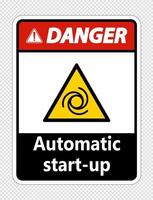 Danger automatic start up sign on transparent background vector