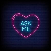 Ask Me Neon Signs Style Text Vector