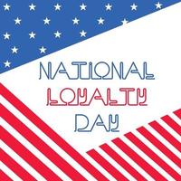 Vector illustration of a Background for National Loyalty Day.