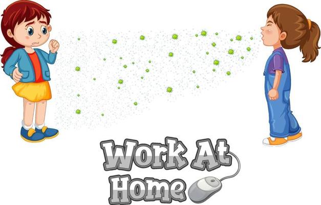 Work At Home font in cartoon style with a girl look at her friend sneezing isolated on white background