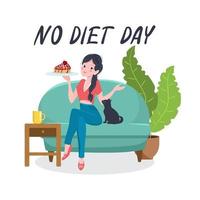 No diet day. A young woman sits on the sofa at home and holds a piece of cake in her hands. Lettering inscription. International No Diet Day. Cartoon style vector