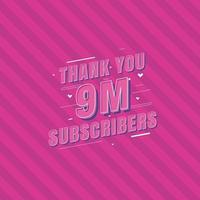 Thank you 9m Subscribers celebration Greeting card for 9000000 social Subscribers vector