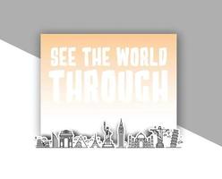 Travel the world monument with text of see the world through - Vector Bammer Design.