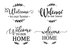Welcome to our home sign For decorating the front of the house to greet the visitors. vector