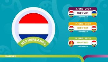 netherlands national team Schedule matches in the final stage at the 2020 Football Championship Vector illustration of football 2020 matches