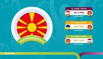 calendario de partidos de la selección nacional de macedonia del norte en la fase final del campeonato de fútbol de 2020 vector