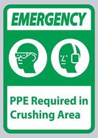 Emergency Sign PPE Required In Crushing Area vector