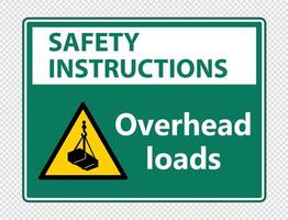 Safety instructions overhead loads Sign on transparent background vector