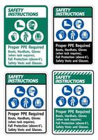 Safety Instructions Sign Proper PPE Required Boots Hardhats Gloves When Task Requires Fall Protection With PPE Symbols vector