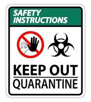 Safety Instructions Keep Out Quarantine Sign vector