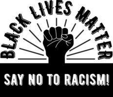 Black lives matter-black and white poster.Say No to racism. A slogan, an agitation Against racism, a call to combat racial discrimination. Stock vector illustration. Vector illustration