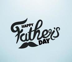 Happy fathers day vector greeting card with lettering inscription
