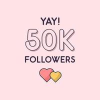 Yay 50k Followers celebration Greeting card for 50000 social followers vector