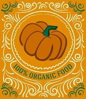 Vintage label with pumpkin and lettering 100 percent organic food vector