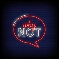 Why Not Neon Signs Style Text Vector