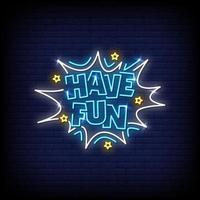 Have Fun Neon Signs Style Text Vector