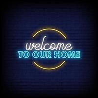 Welcome To Our Home Neon Signs Style Text Vector