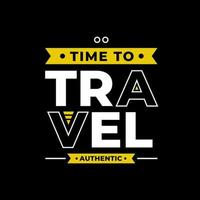 Time to travel modern quotes t shirt design vector