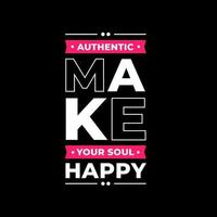 Make your soul happy modern quotes t shirt design vector