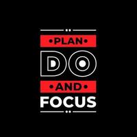 Plan do and focus modern quotes t shirt design vector