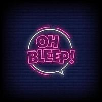 oh bleep Neon Signs Style Text Vector