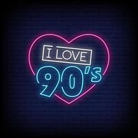 I Love 90s Neon Signs Style Text Vector