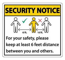 Security Notice Keep 6 Feet Distance For your safety please keep at least 6 feet distance between you and others vector