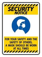 Aviso de seguridad para su seguridad y la máscara de otros en todo momento firmar