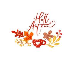 Calligraphy lettering text Hello Autumn. Background frame wreath with yellow leaves and cup, branches with berries. Thanksgiving Day concept vector