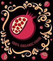 This is a spectacular vintage illustration on a dark background with a pomegranate fruit and the inscription 100 percent organic food vector