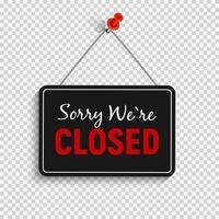 Sorry We are Closed Sign vector
