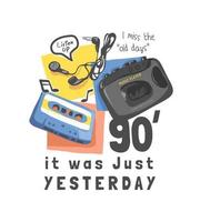 typography slogan with cassette tape and vintage music player illustration vector