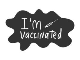 I am vaccinated Outline lettering vector