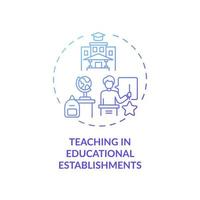 Teaching in educational establishments concept icon vector