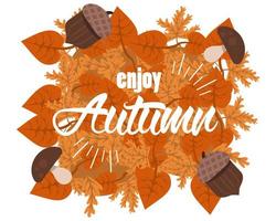 enjoy autumn lettering with leafs and nuts poster vector