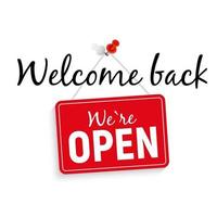Welcome Back We Are Open Sign vector