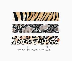 born wild slogan with wild animal skins pattern stripe print vector