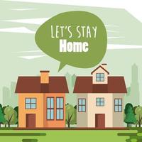 lets stay at home scene with house and speech bubble vector