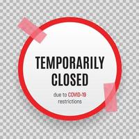 Information warning temporarily closed sign of coronavirus news vector