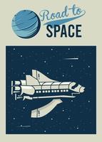 road to space lettering with spaceship in poster vintage style vector