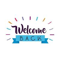 70,776 Welcome Back Images, Stock Photos, 3D objects, & Vectors