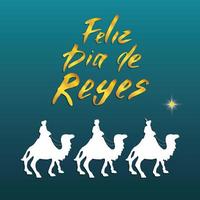 Feliz Dia de Reyes, Happy Day of kings, Calligraphic Lettering. Typographic Greetings Design. Calligraphy Lettering for Holiday Greeting. Hand Drawn Lettering Text Vector illustration