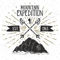 Mountain expedition vintage label retro badge. Hand drawn textured emblem outdoor hiking adventure and mountains exploring, Extreme sports, grunge hipster design, typography print vector illustration